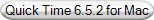 Quick Time 6.5.2 for Mac